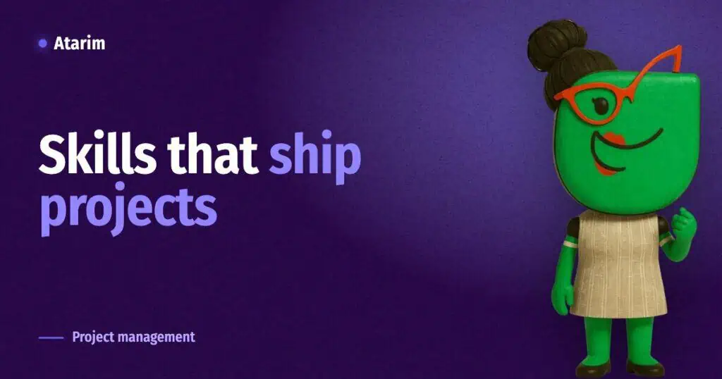 Skills that ship projects, featured image for an Atarim project management article
