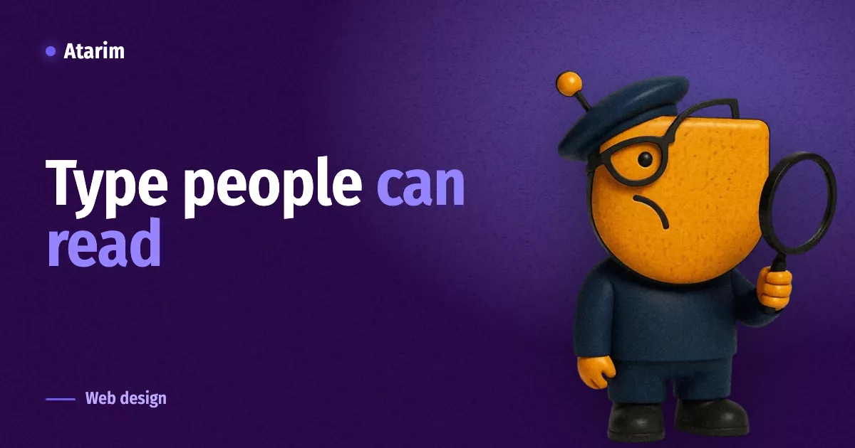 Type people can read, featured image for an Atarim article on accessible fonts